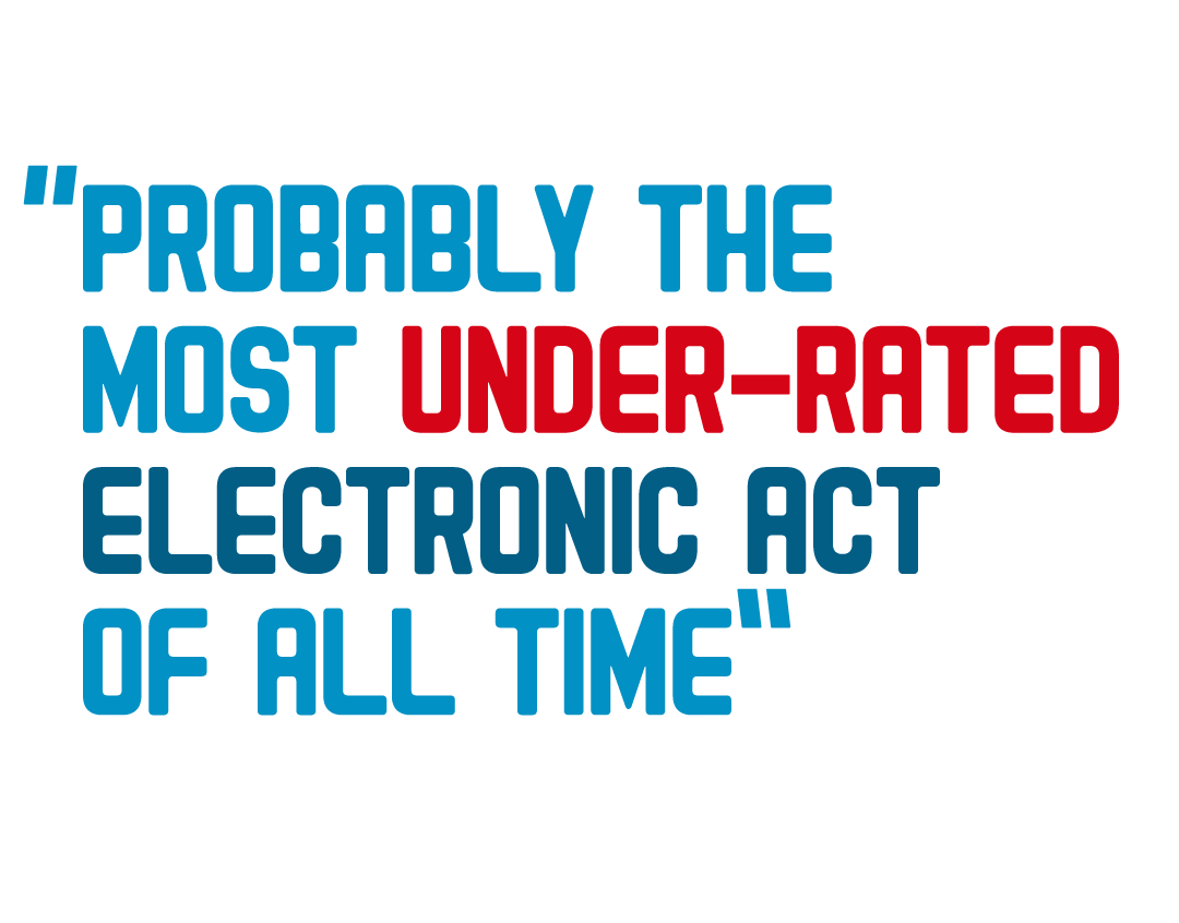 Probably the most under-rated electronic act of all time